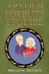 Arnold Forbutt Esquire (ISBN: 9781800169487)