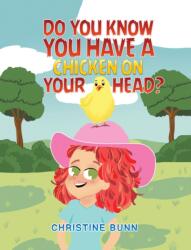 Do You Know You Have a Chicken on Your Head? (ISBN: 9781035831692)