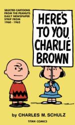 Peanuts: Here's to You Charlie Brown (ISBN: 9781787742697)