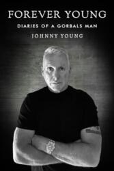 Forever Young: Diaries of a Gorbals Man (ISBN: 9781800744042)