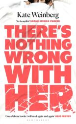 There's Nothing Wrong With Her (ISBN: 9781526681935)