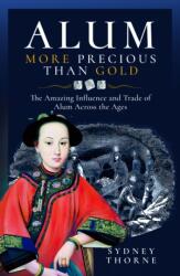 Alum, More Precious than Gold (ISBN: 9781036101084)