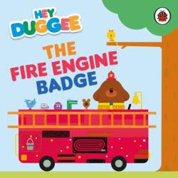 Hey Duggee: The Fire Engine Badge (ISBN: 9781405960151)