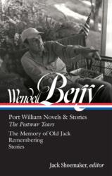 Wendell Berry: Port William Novels & Stories: The Postwar Years (ISBN: 9781598537765)