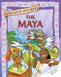 Uncover History: The Maya (ISBN: 9781526322098)