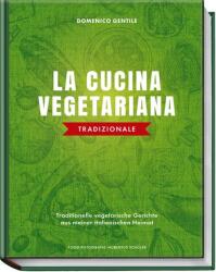 La cucina vegetariana tradizionale (ISBN: 9783954533114)