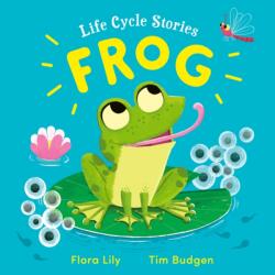 Life Cycle Stories: Frog (ISBN: 9781526365743)