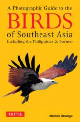 Photographic Guide to the Birds of Southeast Asia - Morten Strange (2014)