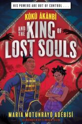 Koku Akanbi: The King of Lost Souls (ISBN: 9781510111462)