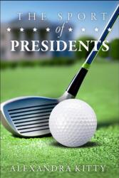 Sport of Presidents (ISBN: 9781592114252)