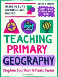Bloomsbury Curriculum Basics: Teaching Primary Geography (ISBN: 9781801993982)