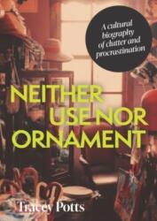 Nici uz, nici ornament (ISBN: 9781526173928)