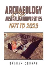 Archaeology at Two Australian Universities 1971 to 2023 (ISBN: 9781035845415)