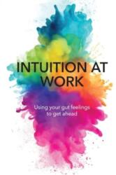 Intuition At Work (ISBN: 9781914110320)