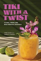 Tiki with a Twist (ISBN: 9781454954460)