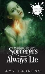 Sorcerers Always Lie (ISBN: 9781922434180)