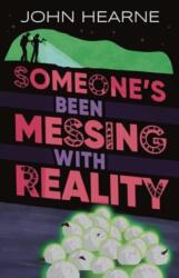 Someone’s Been Messing with Reality (ISBN: 9781915071484)