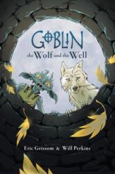 Goblin Volume 2: The Wolf and the Well (ISBN: 9781506738697)