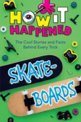 How It Happened! Skateboards (ISBN: 9781454945024)