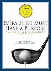 Every Shot Must Have a Purpose - Nilsson (ISBN: 9781592401574)
