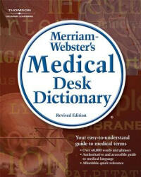 Merriam-Webster's Medical Desk Dictionary, Revised Edition - Merriam-Webster Inc. (2005)