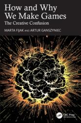 How and Why We Make Games (ISBN: 9781032343327)