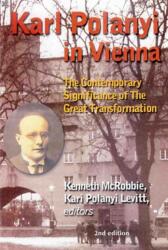 Karl Polanyi In Vienna - The Contemporary Significance of The Great Transformation (ISBN: 9781551642581)