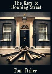The Keys to Downing Street (ISBN: 9781916966512)