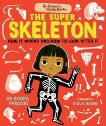 Dr Roopa's Body Books: The Super Skeleton (ISBN: 9781529504521)
