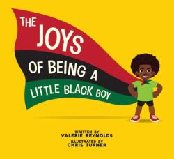 The Joys of Being a Little Black Boy (ISBN: 9781641608534)