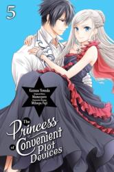 The Princess of Convenient Plot Devices, Vol. 5 (ISBN: 9781975377892)