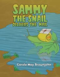 Sammy the Snail Delivers the Mail (ISBN: 9781035845804)