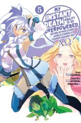 My Instant Death Ability Is So Overpowered, No One in This Other World Stands a Chance Against Me! --AO--, Vol. 5 (ISBN: 9781975368463)
