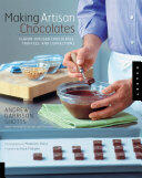 Making Artisan Chocolates: Flavor-Infused Chocolates Truffles and Confections (ISBN: 9781592533107)