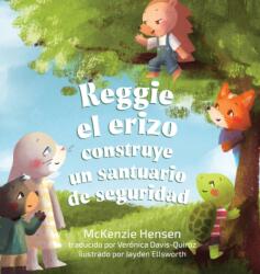 Reggie el erizo construye un santuario de seguridad (ISBN: 9781645381761)