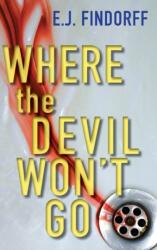 Where the Devil Won't Go (ISBN: 9780974965468)
