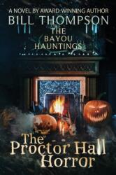 The Proctor Hall Horror (ISBN: 9780999250389)