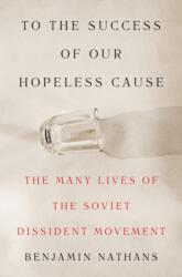 To the Success of Our Hopeless Cause (ISBN: 9780691117034)