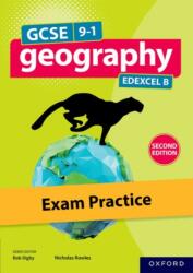 GCSE 9-1 Geography Edexcel B second edition: Exam Practice (ISBN: 9781382029155)