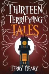 Thirteen Terrifying Tales (ISBN: 9781910903988)
