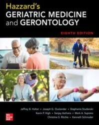 Hazzard's Geriatric Medicine and Gerontology, Eighth Edition (ISBN: 9781260464450)