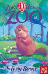 Zoe's Rescue Zoo: The Busy Beaver (ISBN: 9781839949111)