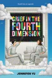 Grief in the Fourth Dimension (ISBN: 9781419767272)