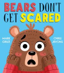 Bears Don't Get Scared (ISBN: 9781526629029)
