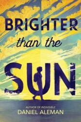 Brighter Than the Sun (ISBN: 9780316704502)