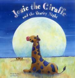 Josie the Giraffe and the Starry Night (ISBN: 9780857235268)