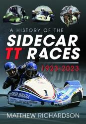 Istoria curselor Sidecar TT, 1923-2023 (ISBN: 9781399044547)