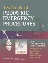 Textbook of Pediatric Emergency Procedures - Christopher King (2007)
