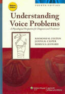 Understanding Voice Problems: A Physiological Perspective for Diagnosis and Treatment (2011)