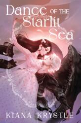 Dance of the Starlit Sea (ISBN: 9781682634653)